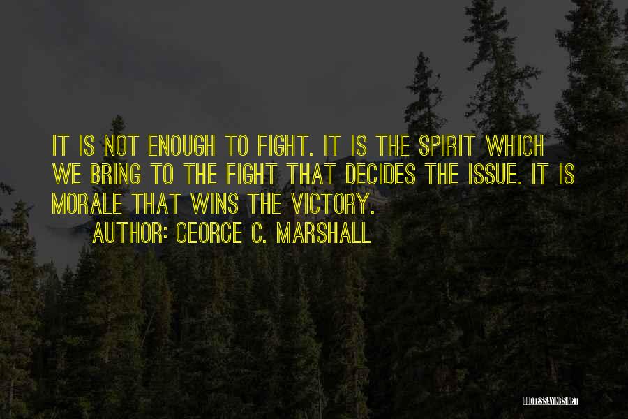 George C. Marshall Quotes 1799672