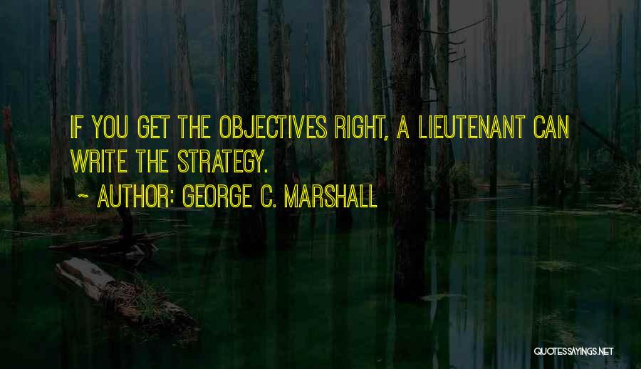 George C. Marshall Quotes 2070692
