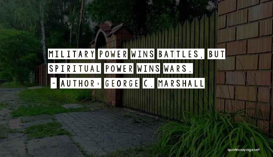 George C. Marshall Quotes 2199619