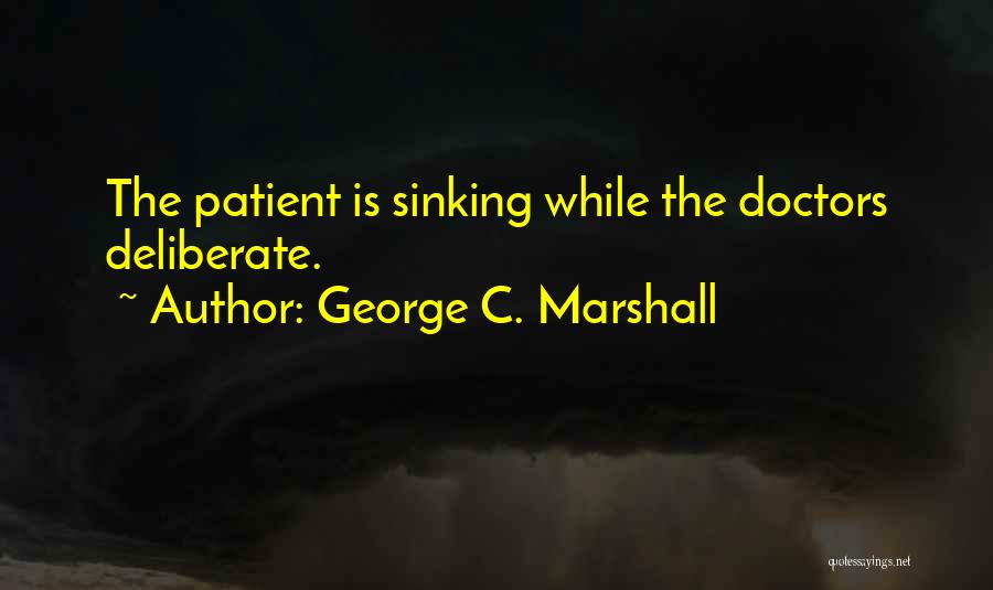 George C. Marshall Quotes 2204360