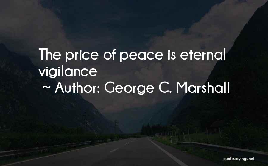 George C. Marshall Quotes 589213