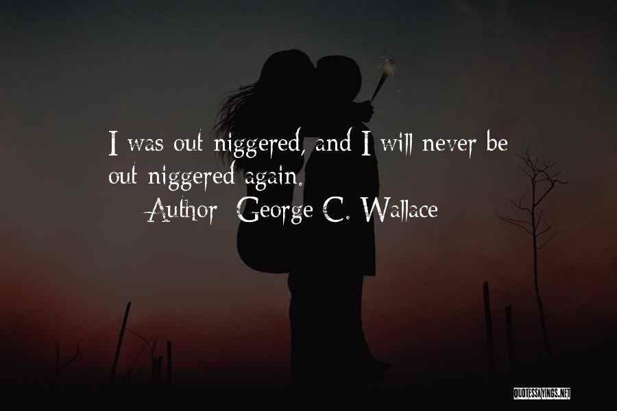 George C. Wallace Quotes 274376