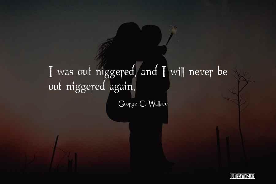 George C. Wallace Quotes 274376 George C. Wallace Quotes 274376