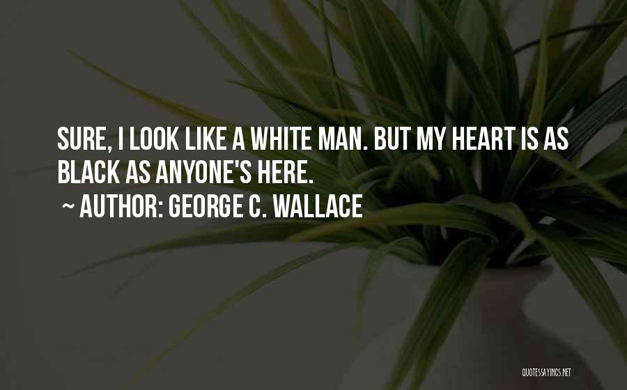 George C. Wallace Quotes 308806