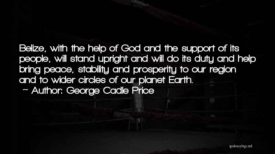 George Cadle Price Quotes 1731330