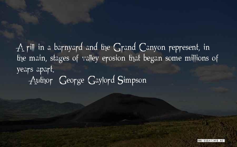 George Canyon Quotes By George Gaylord Simpson