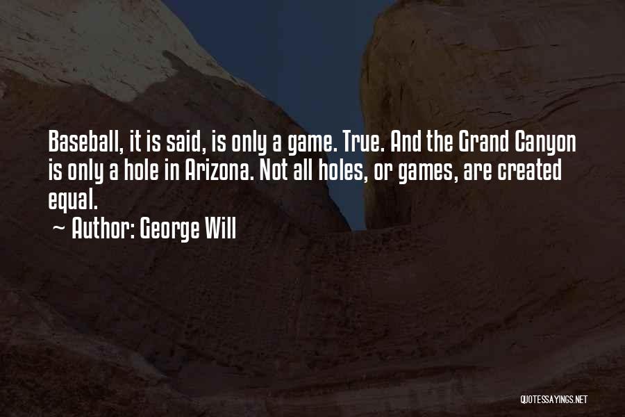 George Canyon Quotes By George Will