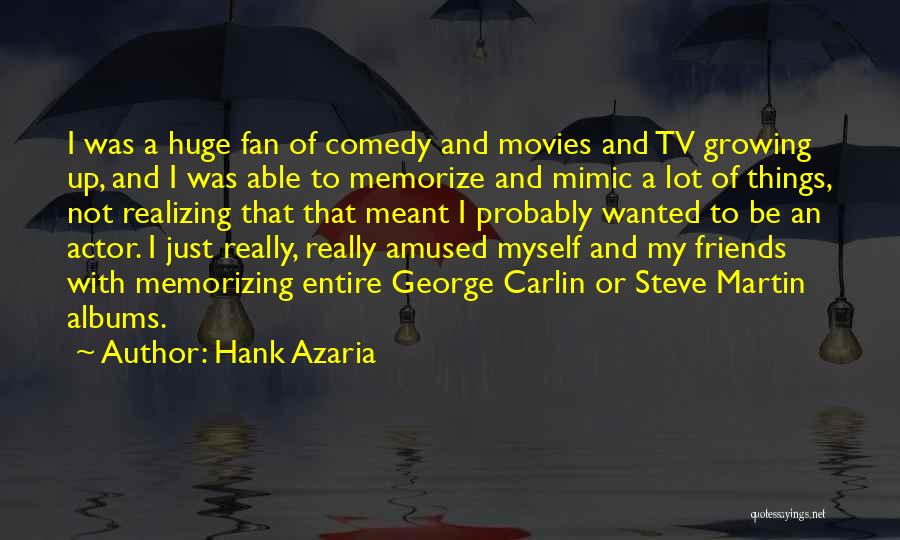 George Carlin Best Quotes By Hank Azaria