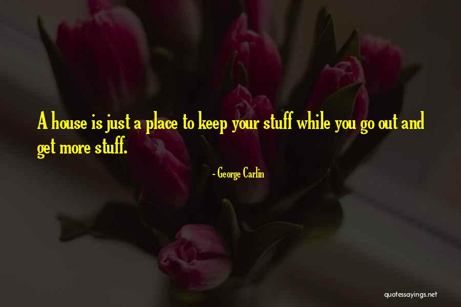 George Carlin Stuff Quotes By George Carlin George Carlin Stuff Quotes By George Carlin