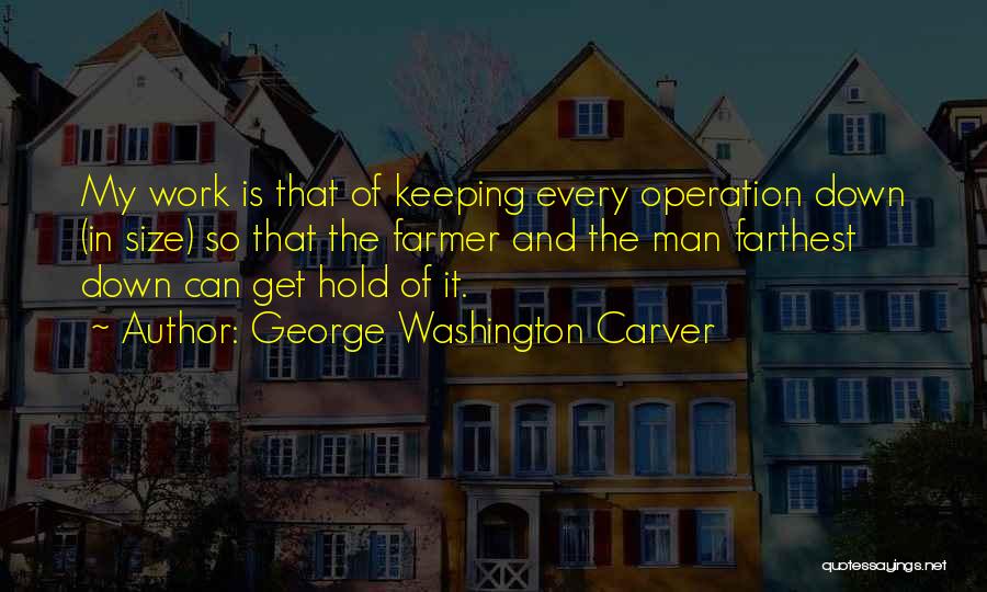 George Carver Quotes By George Washington Carver