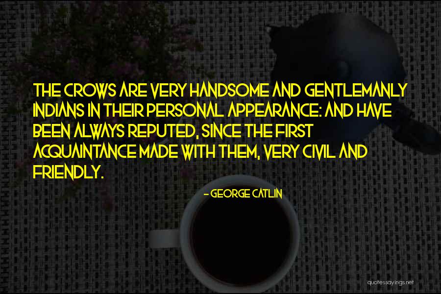 George Catlin Quotes 1080565 George Catlin Quotes 1080565