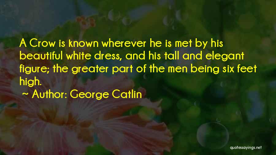 George Catlin Quotes 1800037