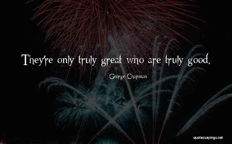 George Chapman Quotes 1046485 George Chapman Quotes 1046485