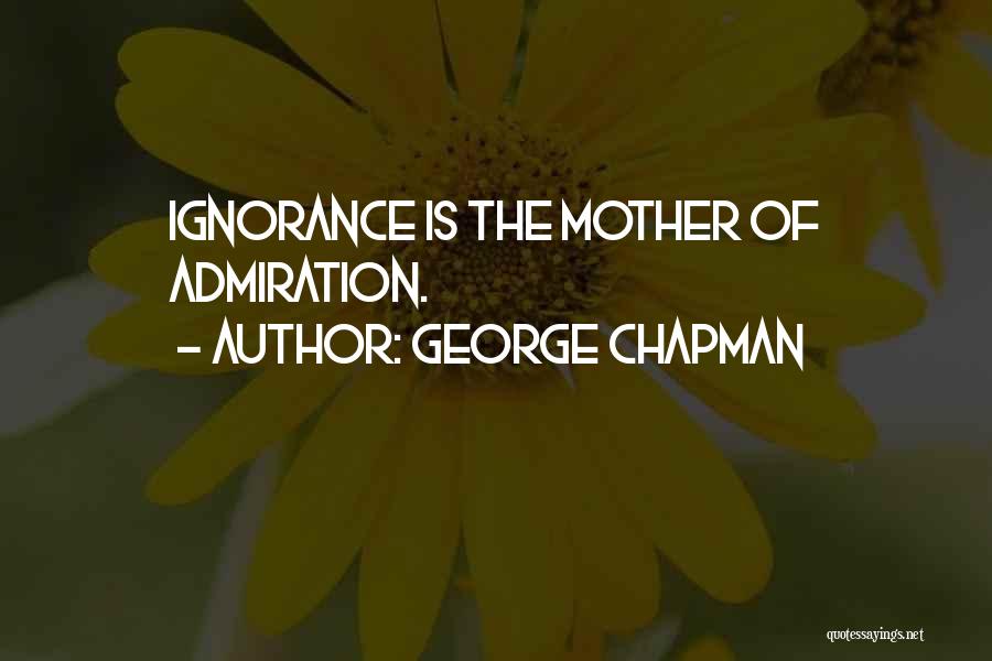 George Chapman Quotes 1367405