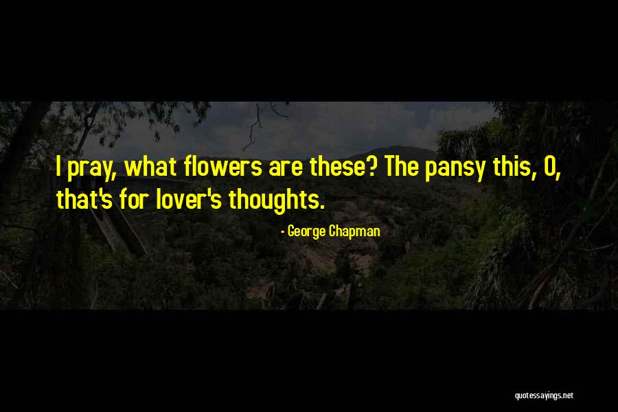 George Chapman Quotes 170416 George Chapman Quotes 170416