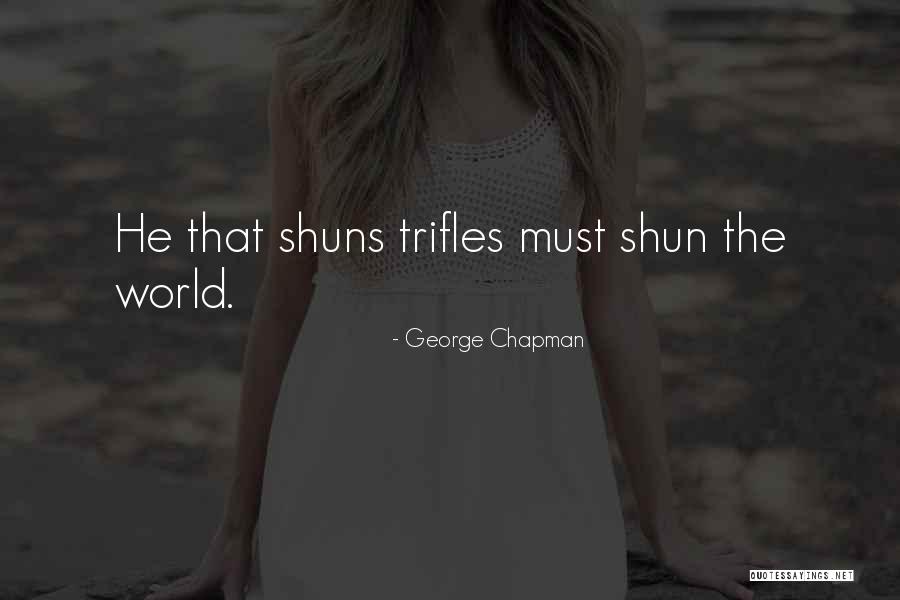 George Chapman Quotes 1939273 George Chapman Quotes 1939273