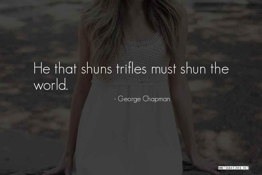 George Chapman Quotes 1939273