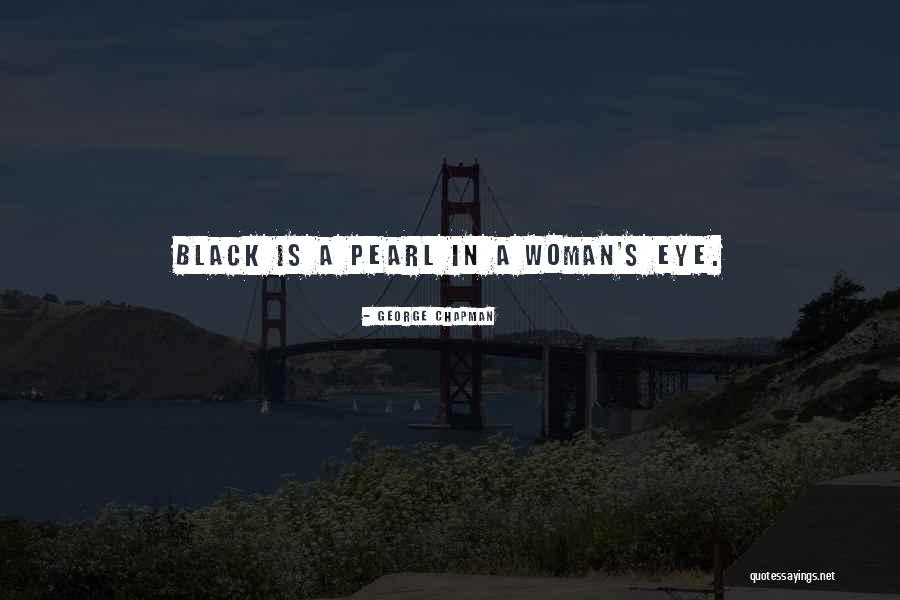 George Chapman Quotes 538711 George Chapman Quotes 538711