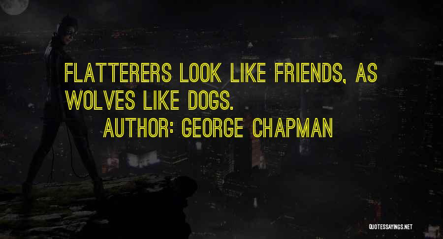 George Chapman Quotes 806746