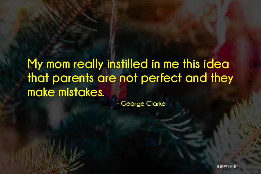 George Clarke Quotes 2196830 George Clarke Quotes 2196830