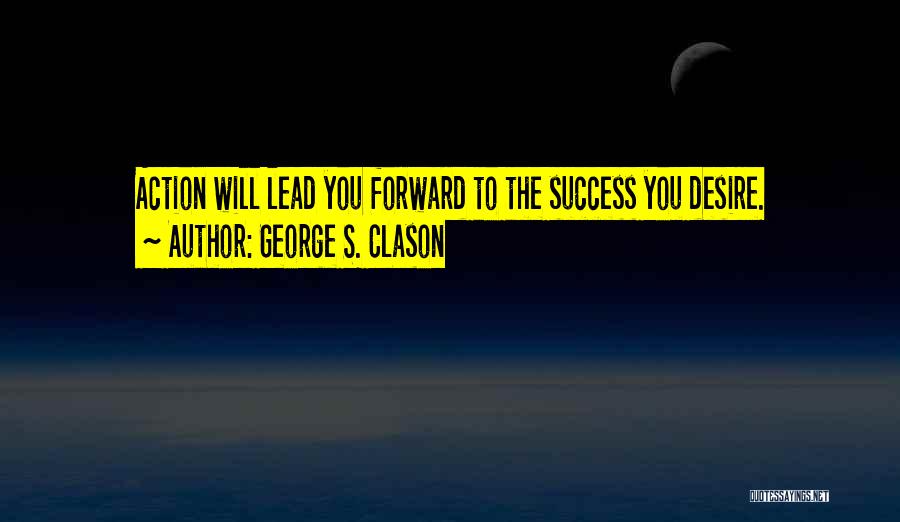 George Clason Quotes By George S. Clason