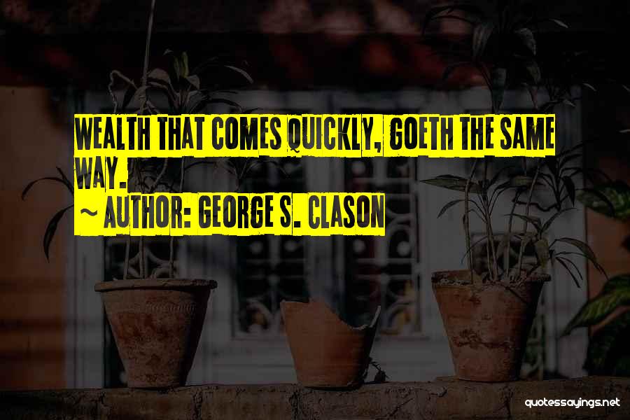 George Clason Quotes By George S. Clason