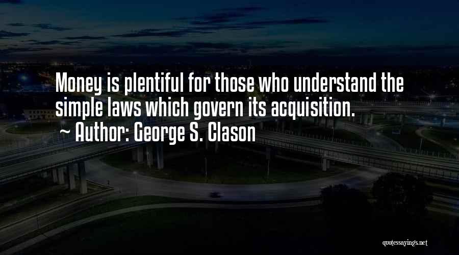 George Clason Quotes By George S. Clason