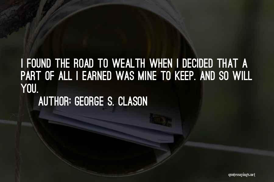 George Clason Quotes By George S. Clason