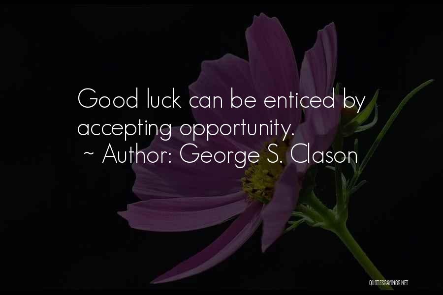 George Clason Quotes By George S. Clason