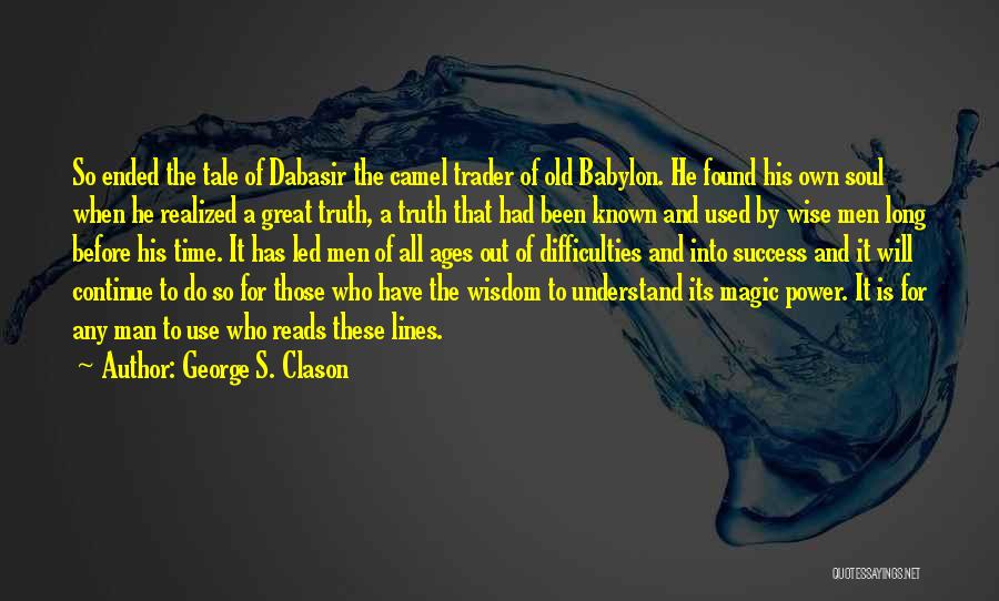 George Clason Quotes By George S. Clason