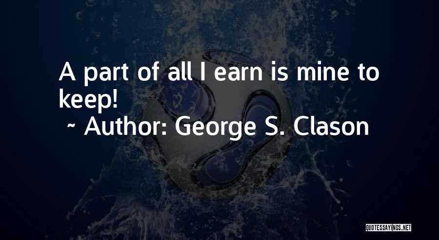 George Clason Quotes By George S. Clason