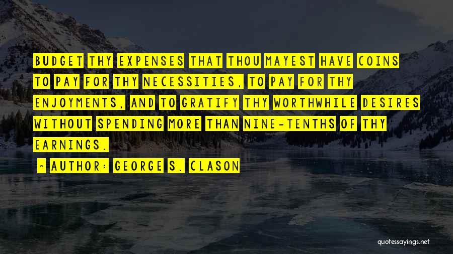 George Clason Quotes By George S. Clason