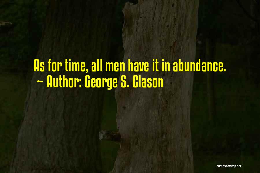 George Clason Quotes By George S. Clason