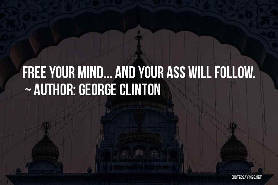 George Clinton Quotes 1001385