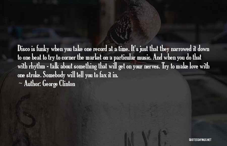 George Clinton Quotes 318223