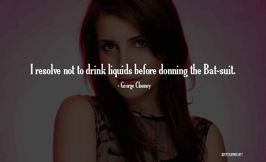 George Clooney Quotes 2204672 George Clooney Quotes 2204672