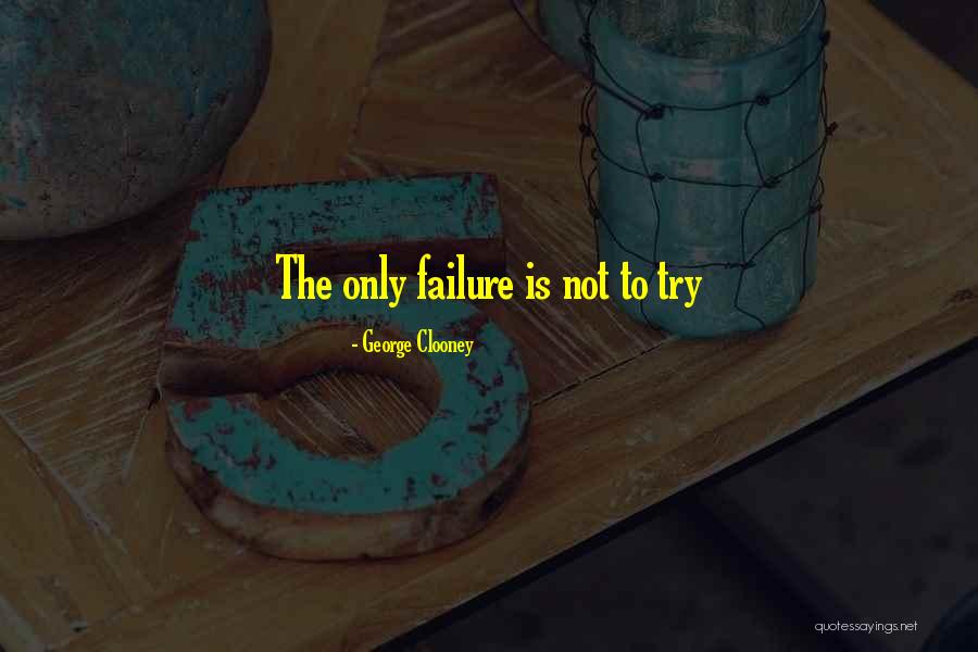 George Clooney Quotes 2225741 George Clooney Quotes 2225741