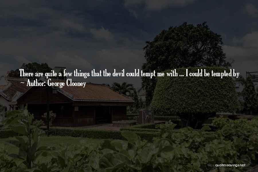 George Clooney Quotes 2242710