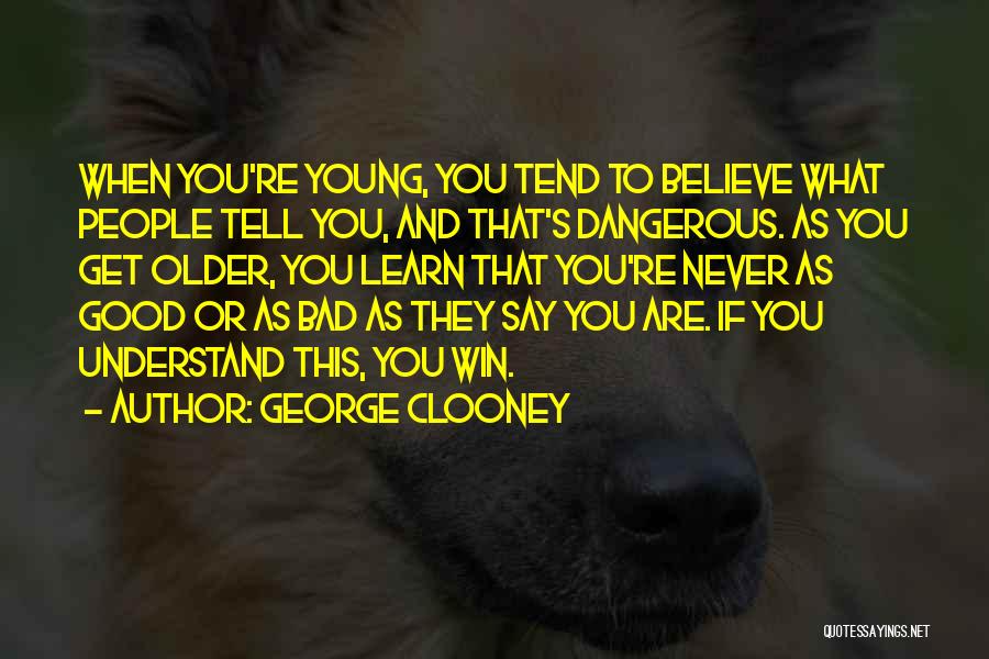 George Clooney Quotes 2249483