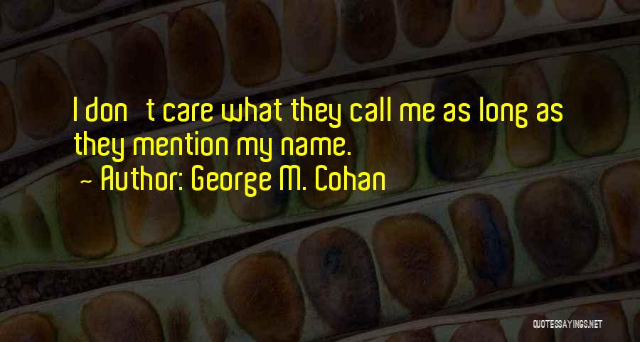 George Cohan Quotes By George M. Cohan