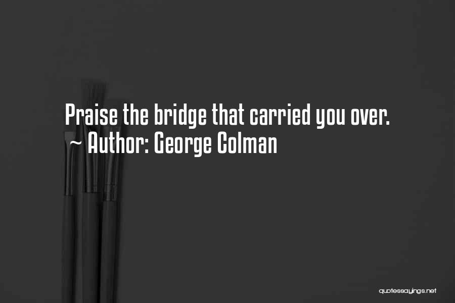 George Colman Quotes 2067360