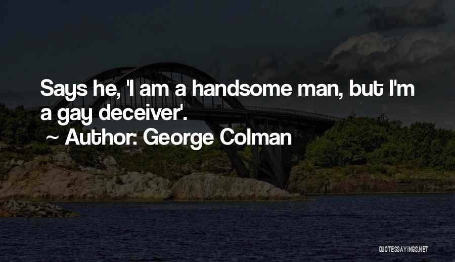 George Colman Quotes 579732