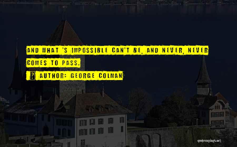 George Colman Quotes 918951