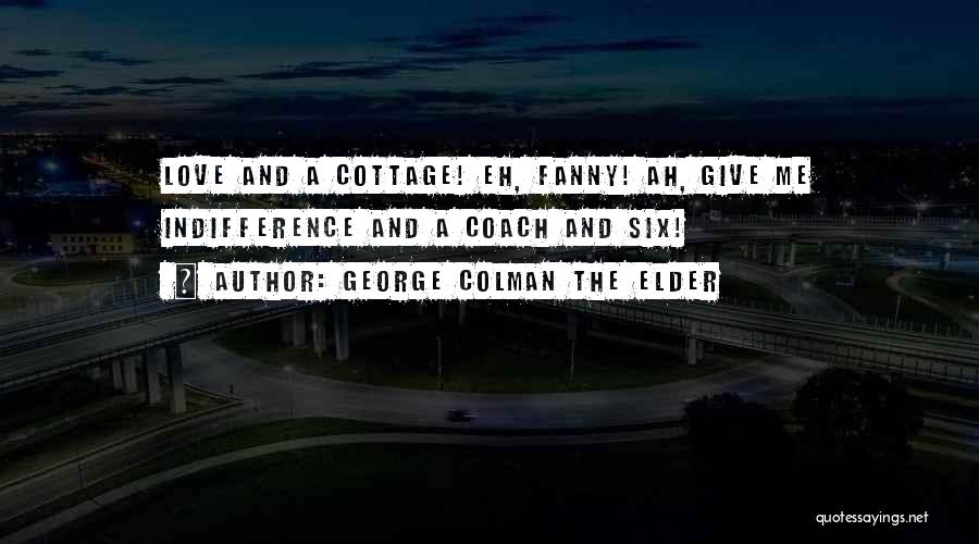 George Colman The Elder Quotes 655809