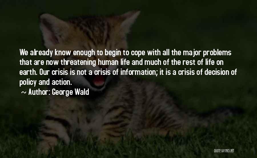 George Cope Quotes By George Wald