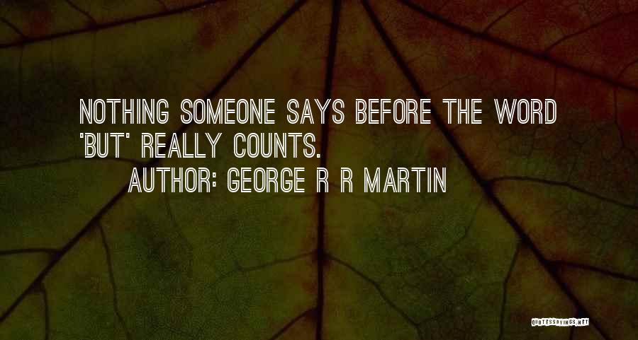 George Counts Quotes By George R R Martin