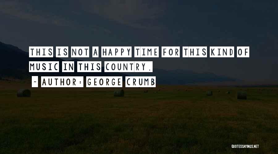 George Crumb Quotes 690333