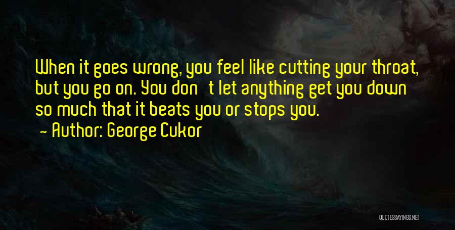 George Cukor Quotes 2229681