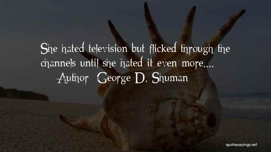 George D. Shuman Quotes 267564