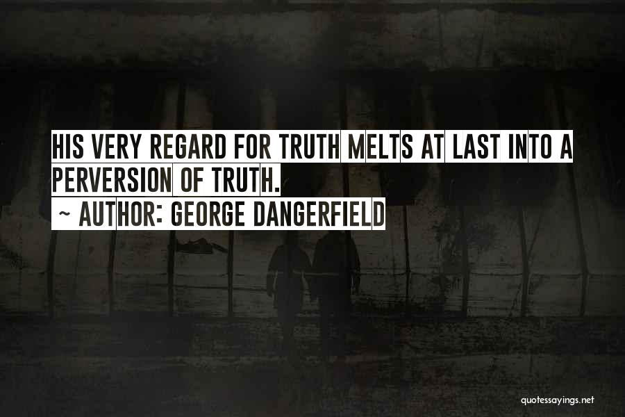 George Dangerfield Quotes 913402